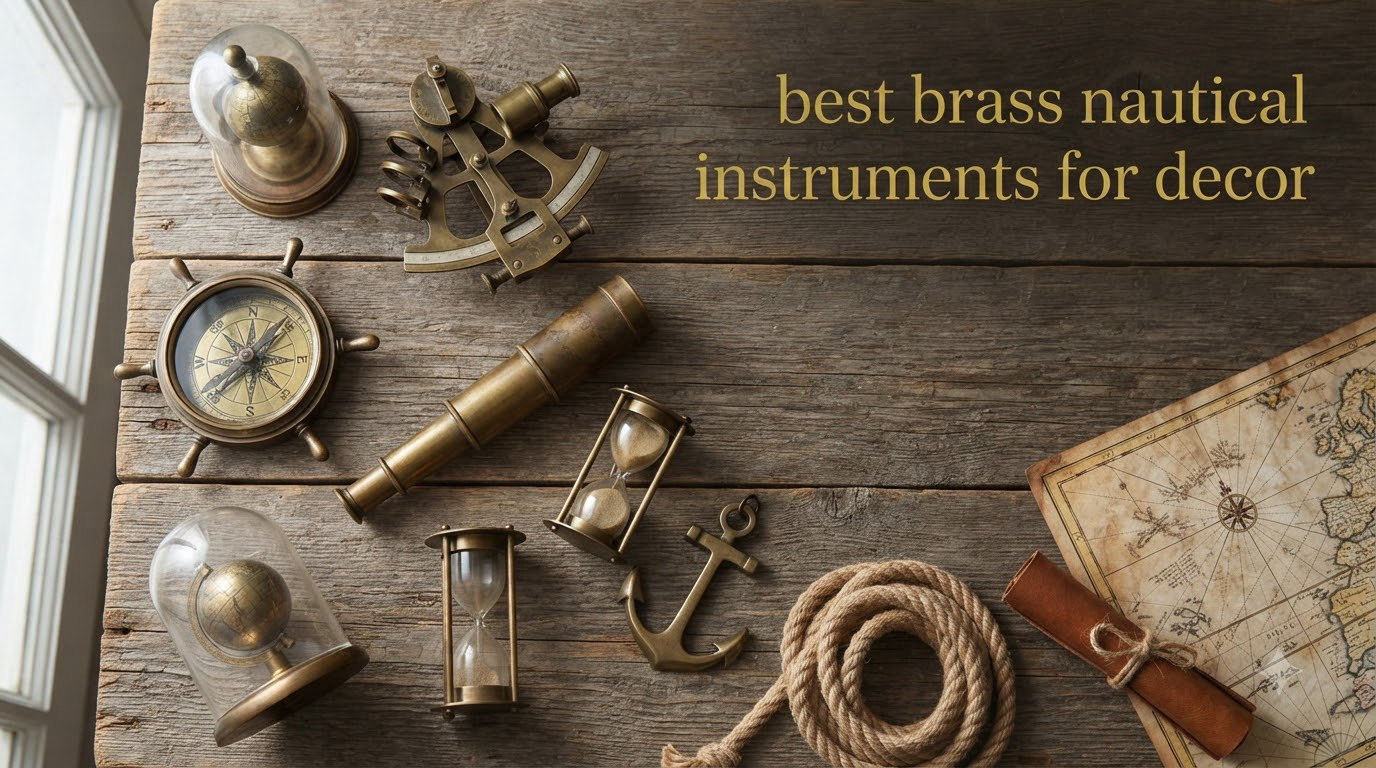 best brass nautical instruments for decor