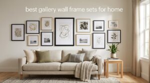 best gallery wall frame sets for home