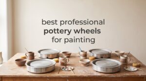 best professional pottery wheels for painting