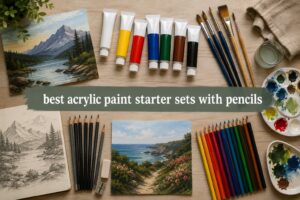 best acrylic paint starter sets with pencils