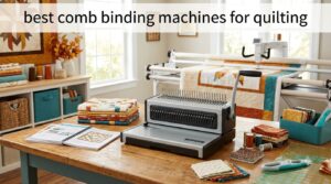 best comb binding machines for quilting