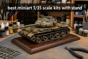 best miniart 1/35 scale kits with stand