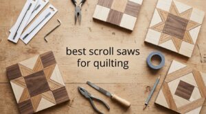 best scroll saws for quilting